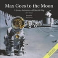 thumbnail image 1 of Pre-Owned Max Goes to the Moon: A Science Adventure with Max the Dog (Hardcover) 1937548201 9781937548209, 1 of 1