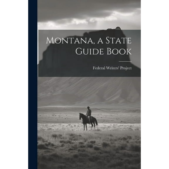 Montana, a State Guide Book (Paperback)