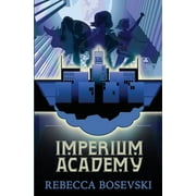 Imperium Academy: Imperium Academy (Series #1) (Paperback)