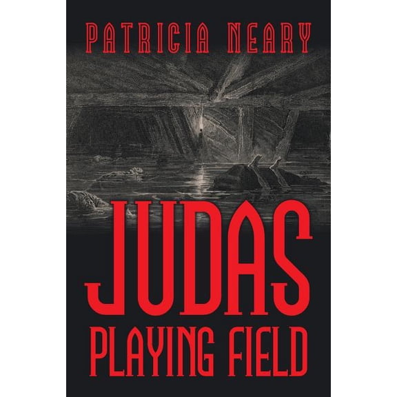 Judas Playing Field (Paperback) by Patricia Neary