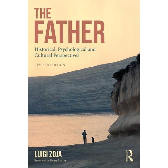 The Father: Historical, Psychological and Cultural Perspectives, (Paperback)