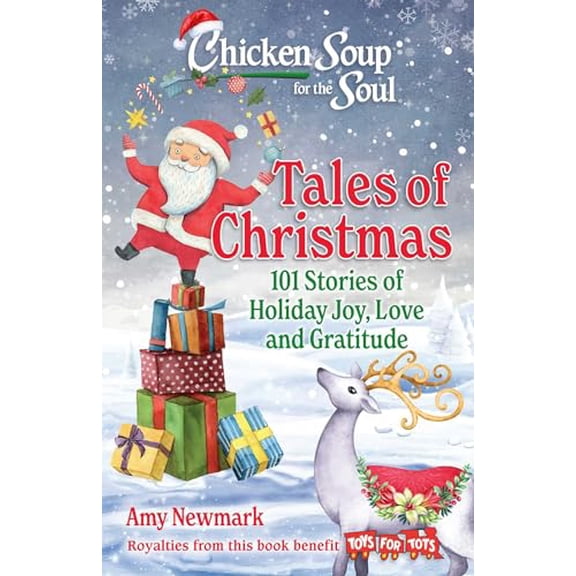 Pre-Owned Chicken Soup for the Soul: Tales of Christmas: 101 Stories of Holiday Joy, Love and Gratitude, 9781611591170, 1611591171, Paperback,