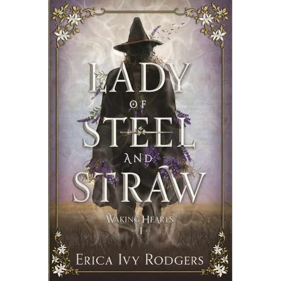Waking Hearts Lady of Steel and Straw, (Paperback)