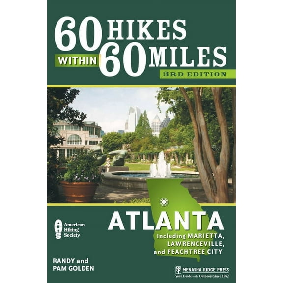 60 Hikes Within 60 Miles 60 Hikes Within 60 Miles: Atlanta: Including Marietta, Lawrenceville, and Peachtree City, (Paperback)