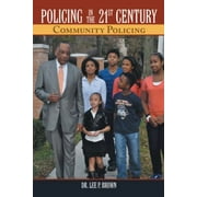 Pre-Owned Policing in the 21st Century: Community Policing (Paperback) 1468540998 9781468540994