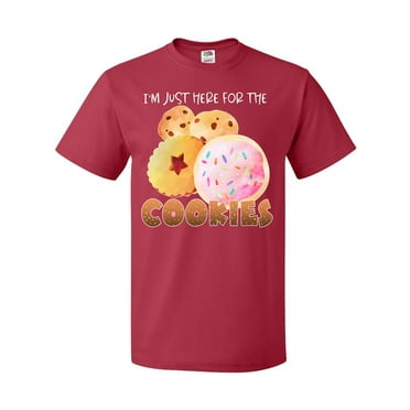 Inktastic I'm Just Here for the Cookies T-Shirt