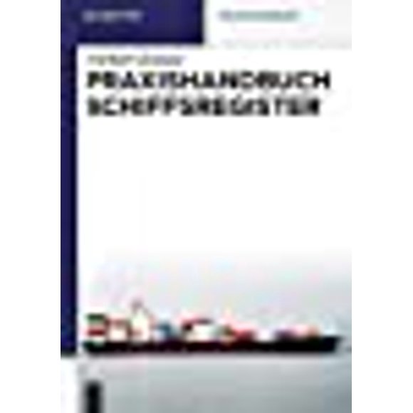 Praxishandbuch Schiffsregister (de Gruyter Praxishandbuch) (Édition Allemande)