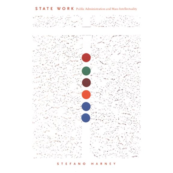 Pre-Owned State Work : Public Administration and Mass Intellectuality (Paperback)