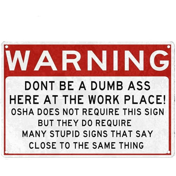 Warning Don't Be A Dumb Ass Here at the Work Place Sign Metal Tin Sign, Do Not Dumb Poster for Home Office Garden Bars Pub Man Cave Wall Decor Plaque Sign 12x8 Inch