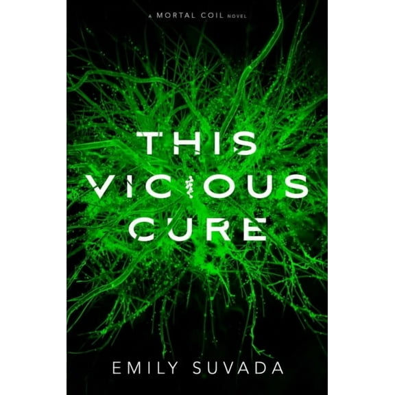 Mortal Coil: This Vicious Cure (Hardcover)