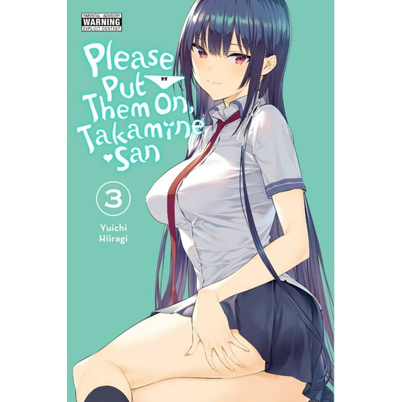 Please Put Them On, Takamine-san: Please Put Them On, Takamine-san, Vol. 3 (Paperback)