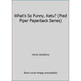 thumbnail image 1 of Pre-Owned What's So Funny, Ketu? (Pied Piper Paperback Series) (Paperback) 0140547223 9780140547221, 1 of 1