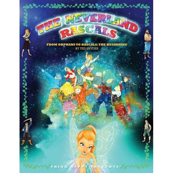 Neverland Rascals The Neverland Rascals: From orphans to Rascals, (Paperback)