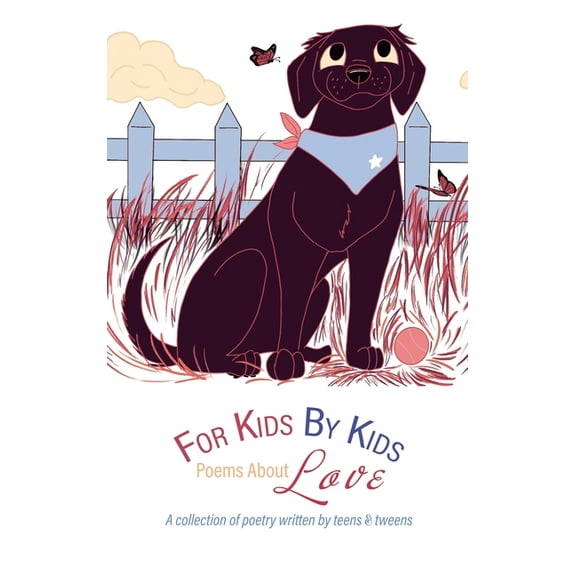 For Kids By Kids: Poems About Love: Poems About Love, (Hardcover)