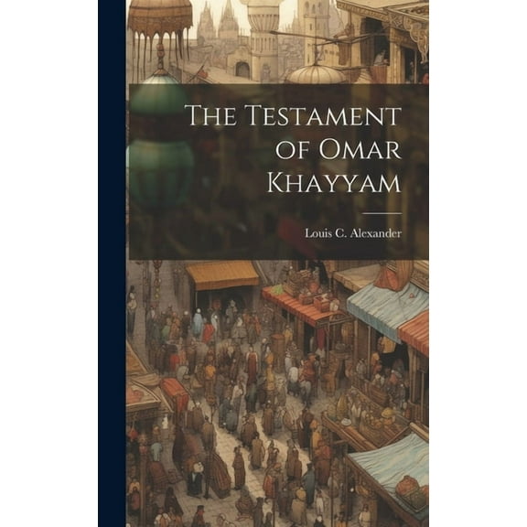 The Testament of Omar Khayyam (Hardcover)