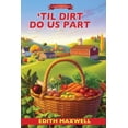 thumbnail image 1 of Pre-Owned Local Foods Mysteries: 'til Dirt Do Us Part (Hardcover), 1 of 1