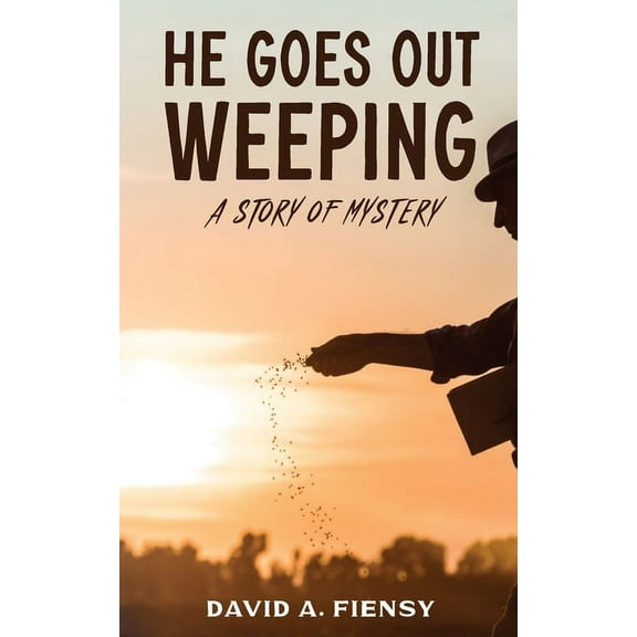 He Goes Out Weeping (Paperback)