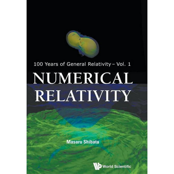 100 Years of General Relativity Numerical Relativity, Book 1, (Paperback)