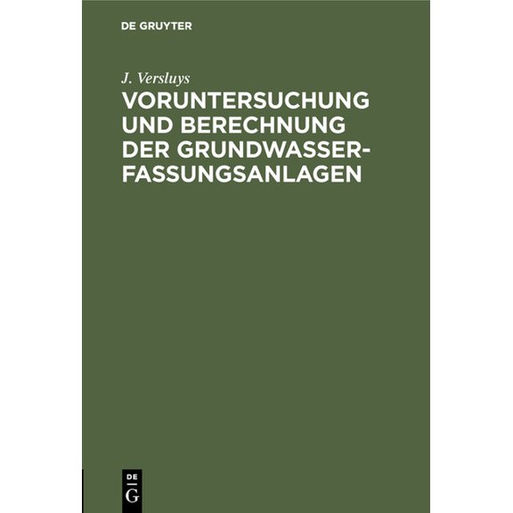 Voruntersuchung Und Berechnung Der Grundwasserfassungsanlagen, (Hardcover)