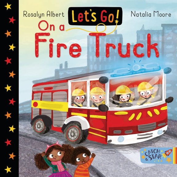 Let's Go!: Let's Go on a Fire Truck (Board Book)