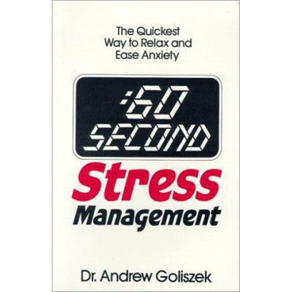 Pre-Owned 60 Stress Management: The Quickest Way to Relax and Ease Anxiety (Paperback) by Dr. Andrew Goliszek
