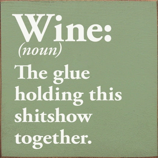 Sawdust City Wine (noun) The glue holding this shitshow together. Funny Wood Wine Sign