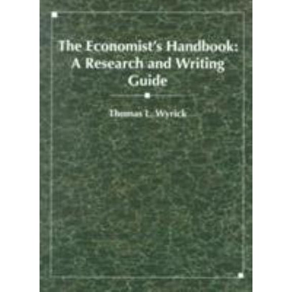 Pre-Owned The Economist's Handbook: A Research and Writing Guide (Paperback) 031402803X 9780314028037
