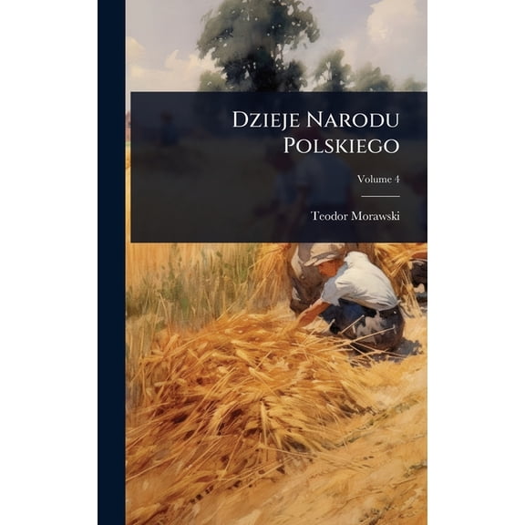 Dzieje Narodu Polskiego, (Hardcover)