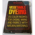 thumbnail image 1 of Pre-Owned Vegetable Dyeing: 151 Color Recipes for Dyeing Yarns and Fabrics With Natural Materials (Hardcover) 0823056007 9780823056002, 1 of 1