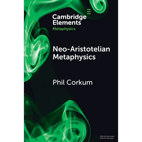 Elements in Metaphysics Neo-Aristotelian Metaphysics, (Paperback)