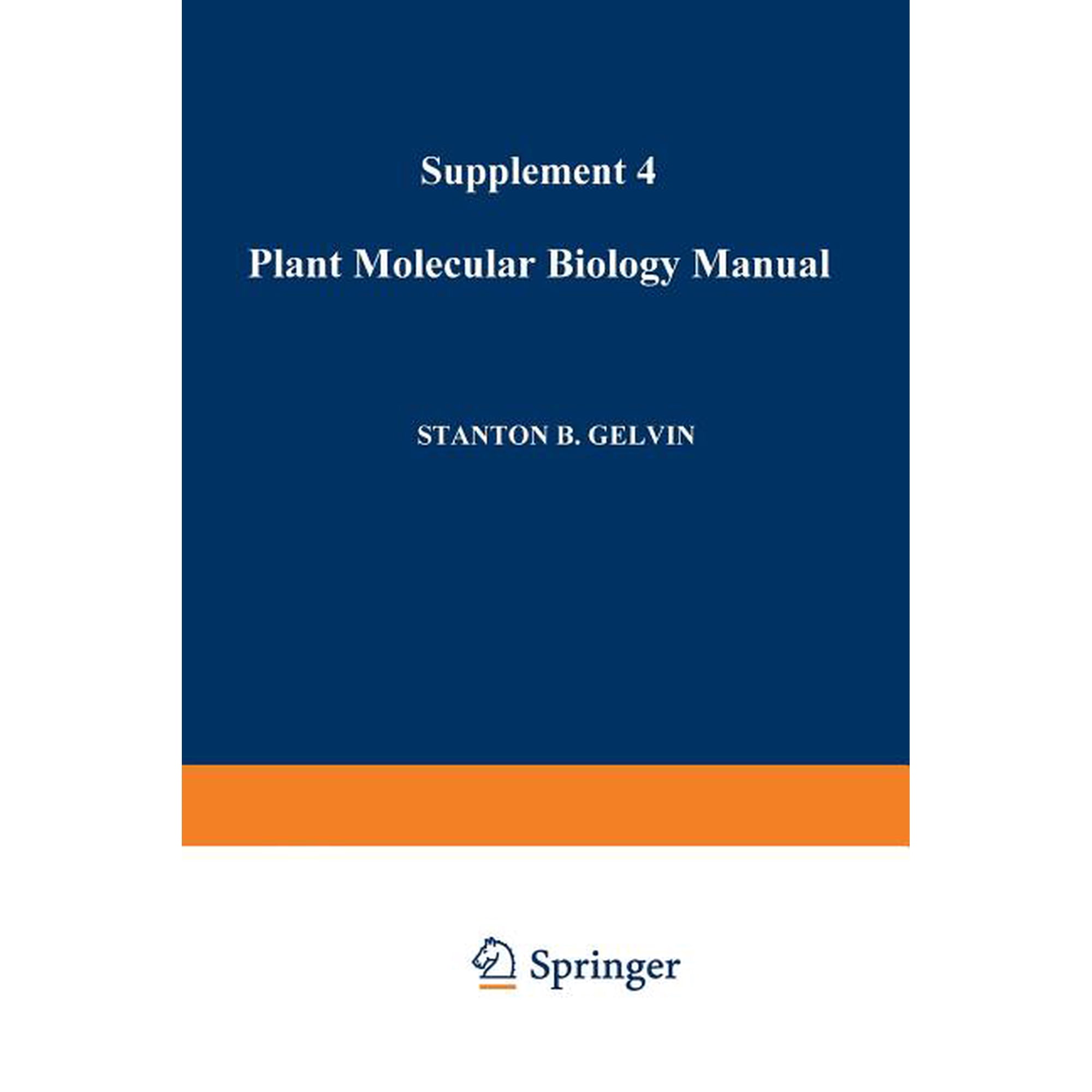 Plant Molecular Biology - Supplement 4 (Plant Molecular Biology Manual)