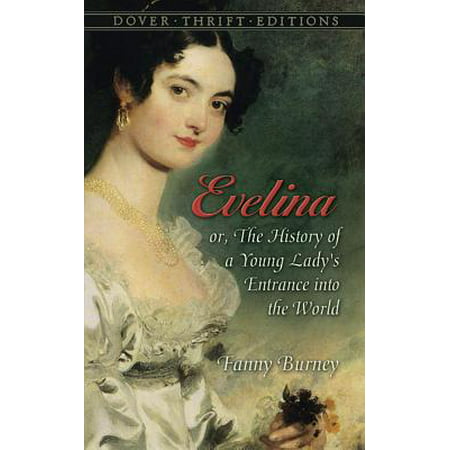 Evelina : Or, the History of a Young Lady's Entrance Into the
