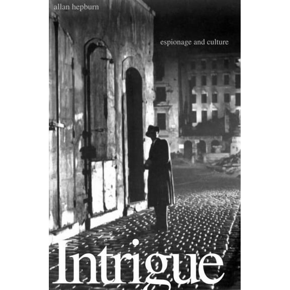 Intrigue : Espionage and Culture (Hardcover)
