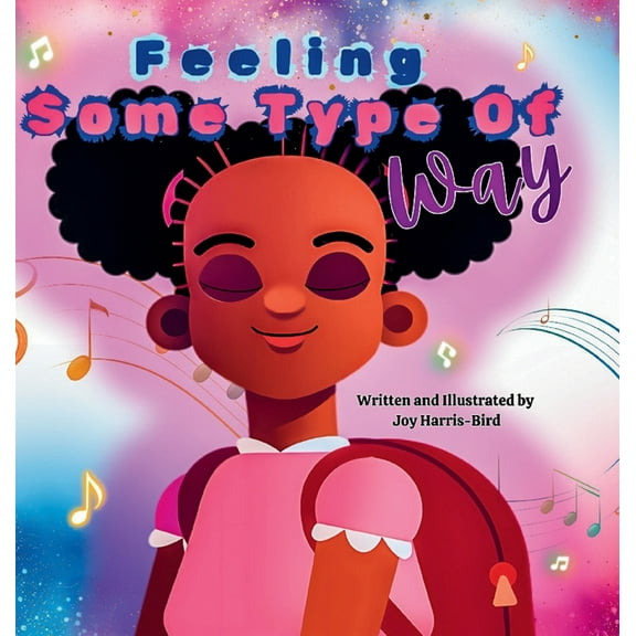 Feeling Some Type Of Way, (Hardcover)