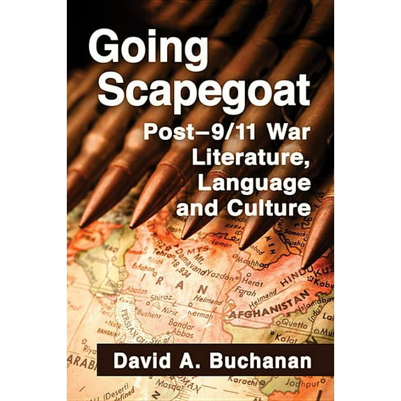 Going Scapegoat: Post-9/11 War Literature, Language and Culture, (Paperback)