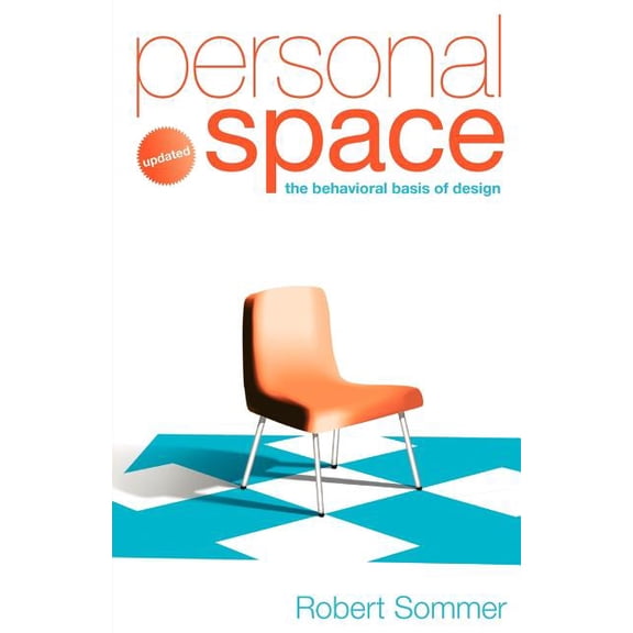 Personal Space; Updated, the Behavioral Basis of Design, (Paperback)