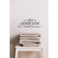 thumbnail image 2 of Laundry Today or Naked Tomorrow Wall Decal - Funny Quote Vinyl Sticker for Laundry Room or Bathroom Removable Peel & Stick Decor - Durable, No Residue Modern & Stylish Home Decoration Easy to Apply, 2 of 3