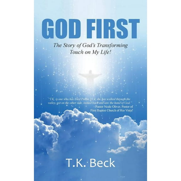God First: The Story of God's Transforming Touch on My Life!, (Paperback)