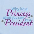 thumbnail image 2 of CafePress - President Not Princess Infant Bodysuit - Baby Light Bodysuit, Size Newborn - 24 Months, 2 of 4