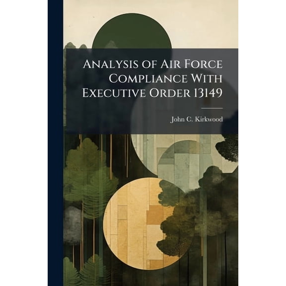 Analysis of Air Force Compliance With Executive Order 13149, (Paperback)