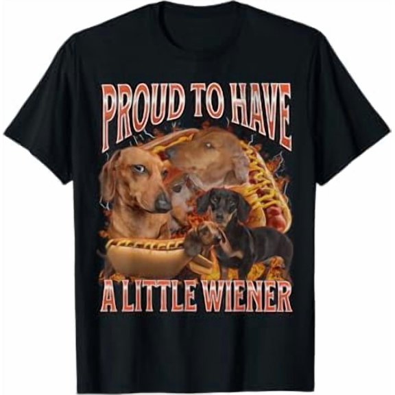Proud To Have A Little Wiener Funny Dachshund T-Shirt