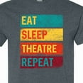 thumbnail image 4 of Inktastic Eat Sleep Theatre Repeat Drama for Actor T-Shirt, 4 of 5