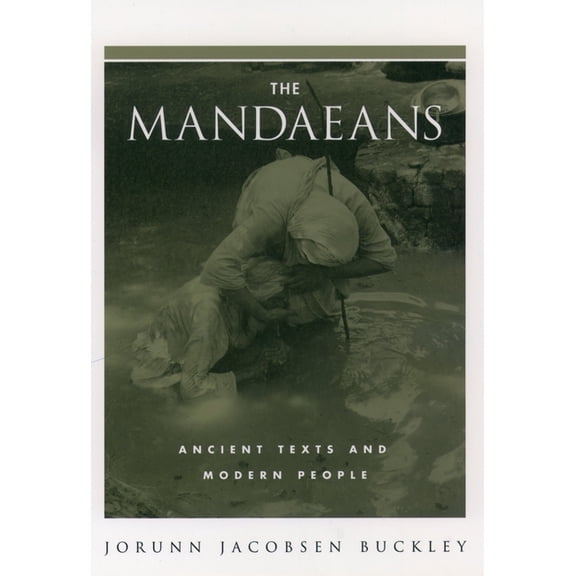 American Academy of Religion Book The Mandaeans: Ancient Texts and Modern People, (Hardcover)