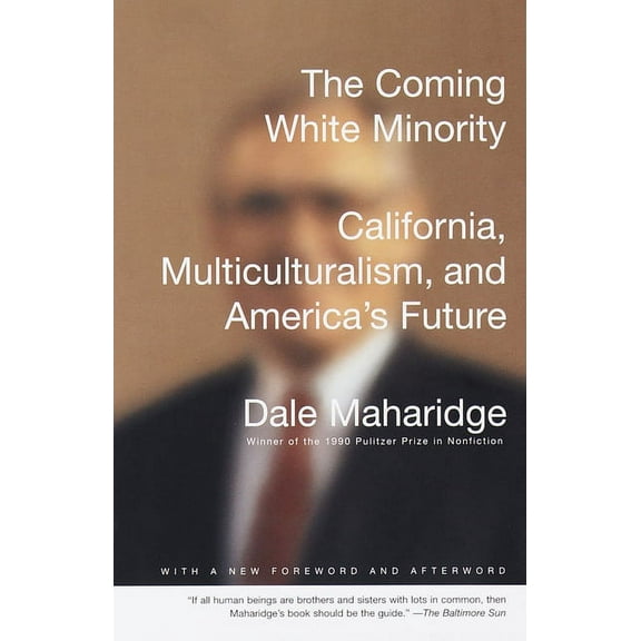 The Coming White Minority: California, Multiculturalism, and America's Future, (Paperback)