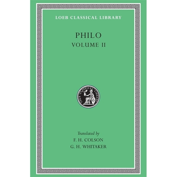 Loeb Classical Library: Philo Volume II (Hardcover)