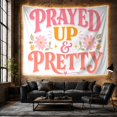 thumbnail image 6 of Prayed Up And Pretty Text With Flowers, Inspirational Boho Style for Faith Decor Fans, Christian Wall Art, Easter Gift Tapestry Wall Hanging for Bedroom and Dorm, 6 of 7