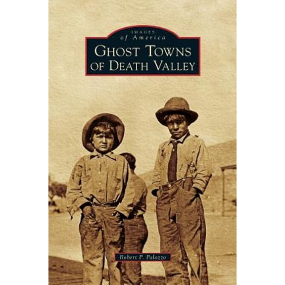 Ghost Towns of Death Valley