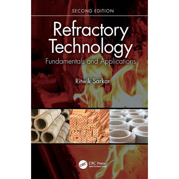 Refractory Technology: Fundamentals and Applications, (Hardcover)