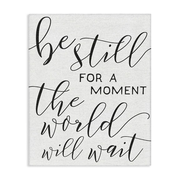 Stupell Be Still The World Will Wait Typography, Proudly A 30 x 40