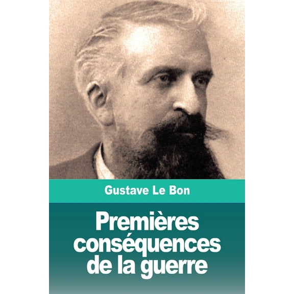 Premières conséquences de la guerre: Transformation mentale des peuples, (Paperback)